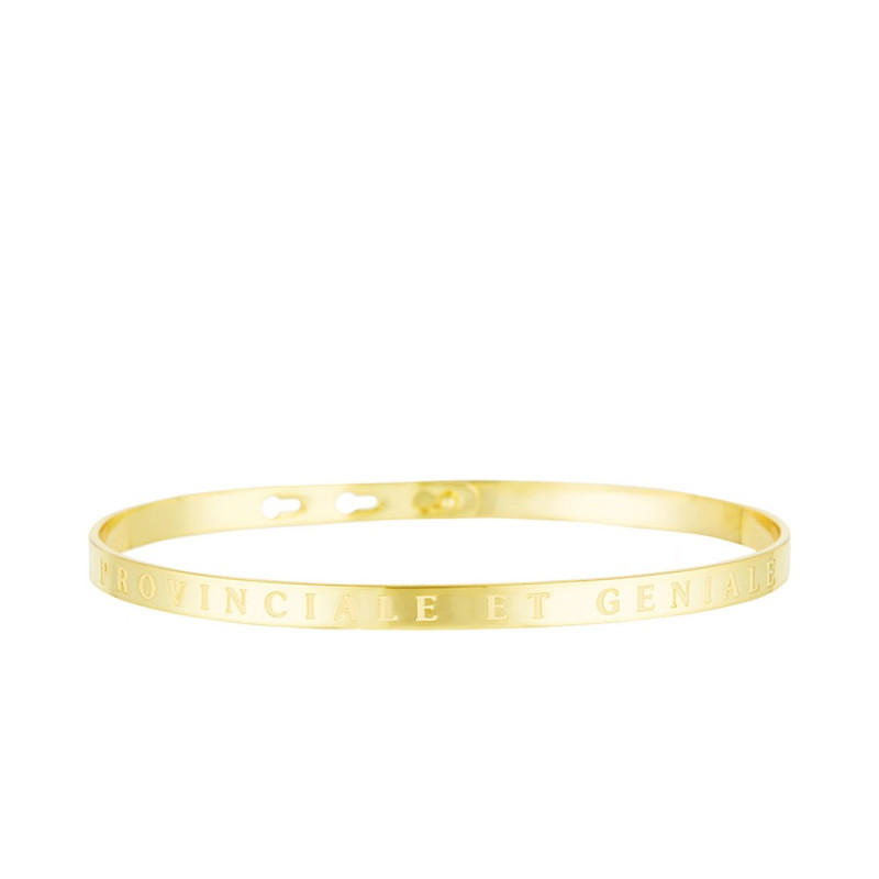 Bracelet Jonc à message "PROVINCIALE ET GENIALE" doré Bracelet Jonc à message "PROVINCIALE ET GENIALE" doré